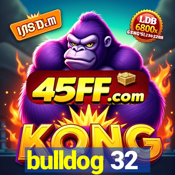 bulldog 32